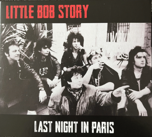 Little Bob Story : Last Night In Paris